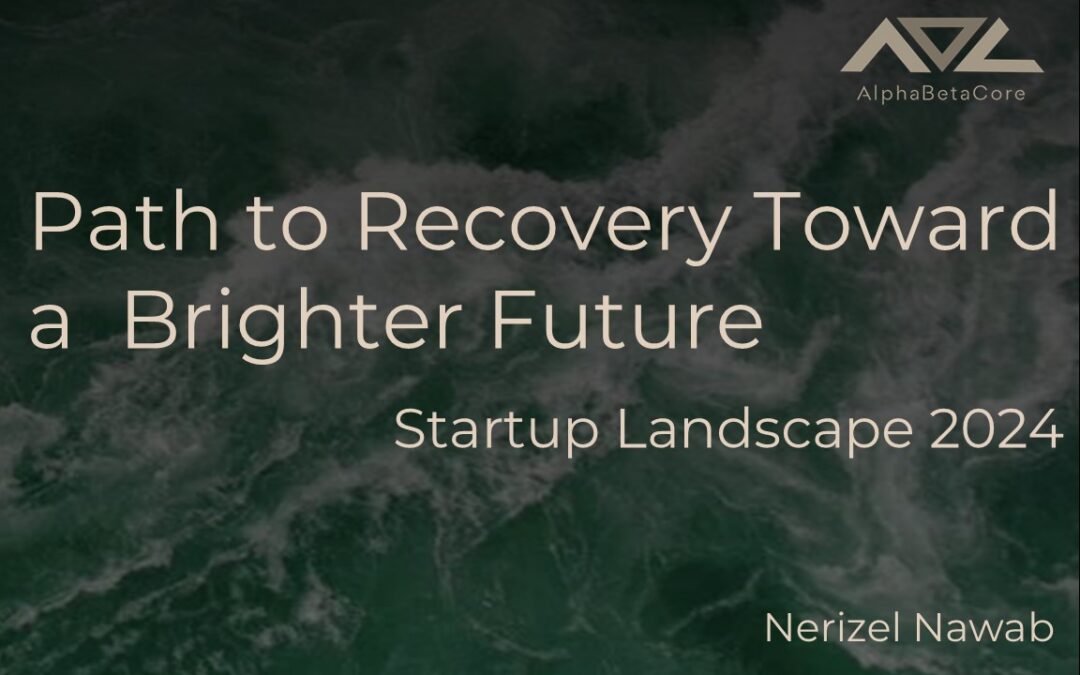 Path to Recovery Toward a Brighter Future – Startup Landscape 2024